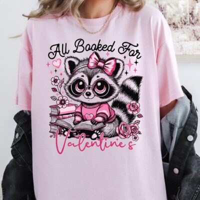 All Booked For Valentines Book Shirt Cute Raccoon Book Shirt Funny Book T-Shirt Book Shirts Reading Book Shirt Book Shirt Book Merch