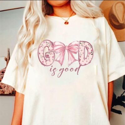 God Is Good Coquette Pink Bow Sweatshirt Christian Shirts Bible Verse Jesus Christian Apparel Cotton Round Neck Tee Full Sizes Full Colors Womenswear